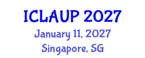 International Conference on Landscape Architecture and Urban Planning (ICLAUP) January 11, 2027 - Singapore, Singapore