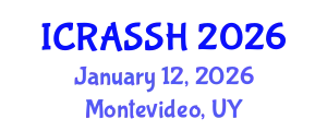 International Conference on Research in the Arts, Social Sciences and Humanities (ICRASSH) January 12, 2026 - Montevideo, Uruguay
