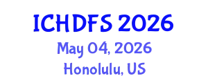 International Conference on Human Development and Family Studies (ICHDFS) May 04, 2026 - Honolulu, United States