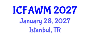International Conference on Food and Agricultural Waste Management (ICFAWM) January 28, 2027 - Istanbul, Turkey
