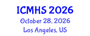 International Conference on Medicine and Health Sciences (ICMHS) October 28, 2026 - Los Angeles, United States