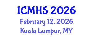 International Conference on Medicine and Health Sciences (ICMHS) February 12, 2026 - Kuala Lumpur, Malaysia