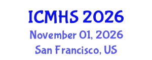 International Conference on Medicine and Health Sciences (ICMHS) November 01, 2026 - San Francisco, United States