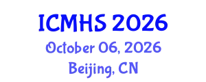 International Conference on Medicine and Health Sciences (ICMHS) October 06, 2026 - Beijing, China