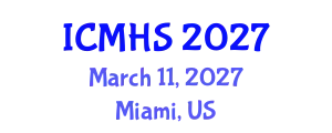 International Conference on Medicine and Health Sciences (ICMHS) March 11, 2027 - Miami, United States