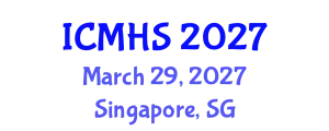International Conference on Medicine and Health Sciences (ICMHS) March 29, 2027 - Singapore, Singapore