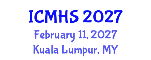 International Conference on Medicine and Health Sciences (ICMHS) February 11, 2027 - Kuala Lumpur, Malaysia