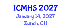 International Conference on Medicine and Health Sciences (ICMHS) January 14, 2027 - Zurich, Switzerland