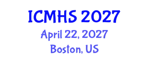International Conference on Medicine and Health Sciences (ICMHS) April 22, 2027 - Boston, United States