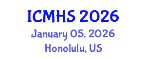 International Conference on Medicine and Health Sciences (ICMHS) January 05, 2026 - Honolulu, United States