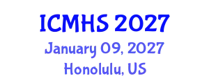 International Conference on Medicine and Health Sciences (ICMHS) January 09, 2027 - Honolulu, United States