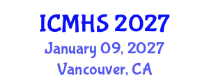 International Conference on Medicine and Health Sciences (ICMHS) January 09, 2027 - Vancouver, Canada