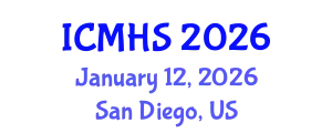 International Conference on Medicine and Health Sciences (ICMHS) January 12, 2026 - San Diego, United States