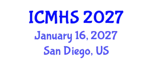 International Conference on Medicine and Health Sciences (ICMHS) January 16, 2027 - San Diego, United States