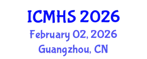 International Conference on Medicine and Health Sciences (ICMHS) February 02, 2026 - Guangzhou, China