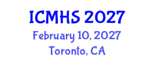International Conference on Medicine and Health Sciences (ICMHS) February 10, 2027 - Toronto, Canada