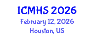 International Conference on Medicine and Health Sciences (ICMHS) February 12, 2026 - Houston, United States