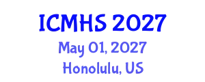 International Conference on Medicine and Health Sciences (ICMHS) May 01, 2027 - Honolulu, United States