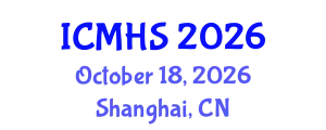International Conference on Medicine and Health Sciences (ICMHS) October 18, 2026 - Shanghai, China