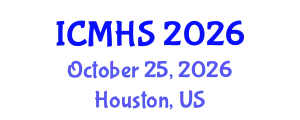 International Conference on Medicine and Health Sciences (ICMHS) October 25, 2026 - Houston, United States