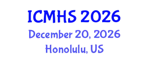 International Conference on Medicine and Health Sciences (ICMHS) December 20, 2026 - Honolulu, United States