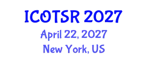 International Conference on Orthopaedics and Traumatology: Surgery and Research (ICOTSR) April 22, 2027 - New York, United States