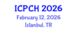 International Conference on Paediatrics and Child Health (ICPCH) February 12, 2026 - Istanbul, Turkey