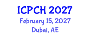 International Conference on Paediatrics and Child Health (ICPCH) February 15, 2027 - Dubai, United Arab Emirates