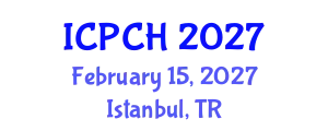 International Conference on Paediatrics and Child Health (ICPCH) February 15, 2027 - Istanbul, Turkey
