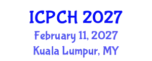 International Conference on Paediatrics and Child Health (ICPCH) February 11, 2027 - Kuala Lumpur, Malaysia