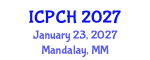 International Conference on Paediatrics and Child Health (ICPCH) January 23, 2027 - Mandalay, Myanmar