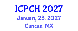 International Conference on Paediatrics and Child Health (ICPCH) January 23, 2027 - Cancún, Mexico