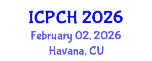 International Conference on Paediatrics and Child Health (ICPCH) February 02, 2026 - Havana, Cuba