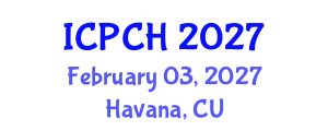 International Conference on Paediatrics and Child Health (ICPCH) February 03, 2027 - Havana, Cuba
