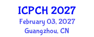 International Conference on Paediatrics and Child Health (ICPCH) February 03, 2027 - Guangzhou, China