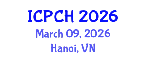 International Conference on Paediatrics and Child Health (ICPCH) March 09, 2026 - Hanoi, Vietnam
