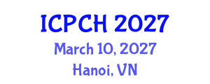 International Conference on Paediatrics and Child Health (ICPCH) March 10, 2027 - Hanoi, Vietnam