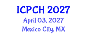 International Conference on Paediatrics and Child Health (ICPCH) April 03, 2027 - Mexico City, Mexico