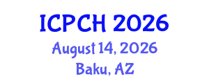 International Conference on Paediatrics and Child Health (ICPCH) August 14, 2026 - Baku, Azerbaijan