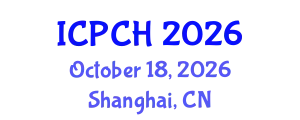 International Conference on Paediatrics and Child Health (ICPCH) October 18, 2026 - Shanghai, China