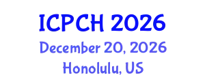 International Conference on Paediatrics and Child Health (ICPCH) December 20, 2026 - Honolulu, United States