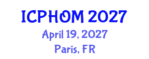 International Conference on Public Health and Occupational Medicine (ICPHOM) April 19, 2027 - Paris, France