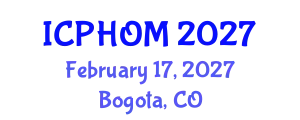International Conference on Public Health and Occupational Medicine (ICPHOM) February 17, 2027 - Bogota, Colombia