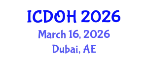 International Conference on Dentistry and Oral Health (ICDOH) March 16, 2026 - Dubai, United Arab Emirates