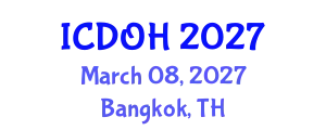 International Conference on Dentistry and Oral Health (ICDOH) March 08, 2027 - Bangkok, Thailand
