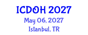 International Conference on Dentistry and Oral Health (ICDOH) May 06, 2027 - Istanbul, Turkey