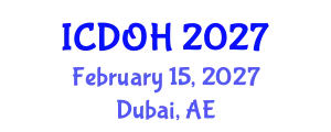 International Conference on Dentistry and Oral Health (ICDOH) February 15, 2027 - Dubai, United Arab Emirates