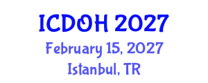 International Conference on Dentistry and Oral Health (ICDOH) February 15, 2027 - Istanbul, Turkey