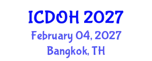 International Conference on Dentistry and Oral Health (ICDOH) February 04, 2027 - Bangkok, Thailand