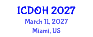 International Conference on Dentistry and Oral Health (ICDOH) March 11, 2027 - Miami, United States